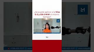 ¿Se puede aplicar a la Visa E2 y EB2 NIW al mismo tiempo [upl. by Janela470]