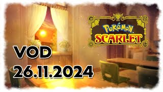 VOD Livestream Pokemon Scarlet 26112024 [upl. by Ltsyrk]