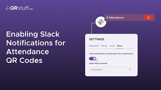 Enabling Slack Notifications For Recording Attendance  Tutorial  QRStuffcom [upl. by Jessika123]