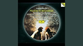 Debussy Pelléas et Mélisande CD 93 Act II  Ah ah tout va bien [upl. by Rehpotsihrc]