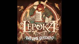 Lepoka dios esta borracho full album 2024 [upl. by Berman503]