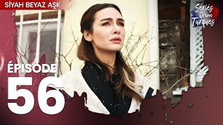 Siyah Beyaz Aşk  Épisode 56 [upl. by Ardle]