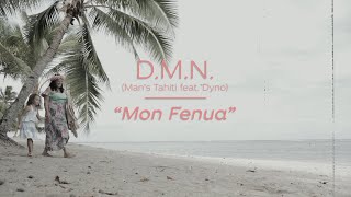 DMN Man’s Tahiti feat Dyno  Mon Fenua [upl. by Azilem]