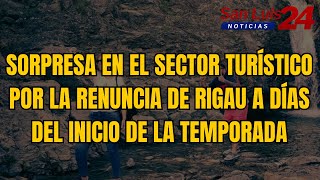 Sorpresa en el sector turístico por la renuncia de Rigau a días del inicio de la temporada [upl. by Allegna]