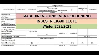 Maschinenstundensatzrechnung Industriekaufleute PRÜFUNGSVORBEREITUNG Winter 20222023 KSK [upl. by Nee]