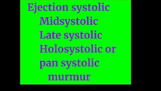 MURMUR Ejection systolic Midsystolic Late systolic Holosystolic or pan systolic murmur [upl. by Repinuj823]