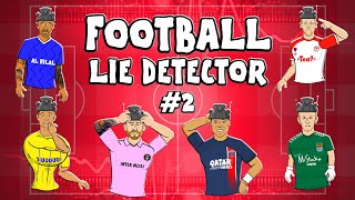 🤥Football Lie Detector Part 2🤥 Feat Haaland Mbappe Kane Ronaldo Messi and more [upl. by Jensen675]