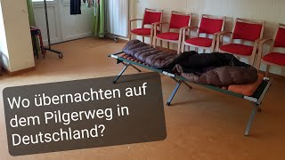 Wo übernachtet man auf Pilgerwegen in Deutschland [upl. by Nytsirc]