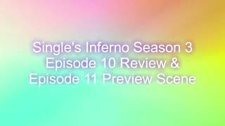 Singles Inferno Season 3 Episode 10 Review KDramaReview92 [upl. by Bevus]