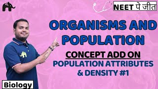 Organisms And Population Class 12 Biology NEET  NCERT Chapter 11  Attributes amp Density 1 [upl. by Eduam]