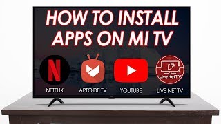 How To Install Apps On Mi TV  Watch Netflix And All International TV Channels [upl. by Hsina]