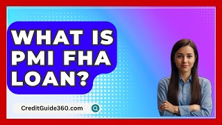 What Is PMI FHA Loan  CreditGuide360com [upl. by Ijar]