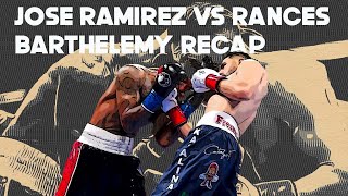 Jose Ramirez Vs Rances Barthelemy Recap [upl. by Annil487]