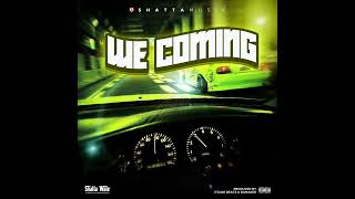 Shatta Wale  We coming SHATTA MUSIC Audio [upl. by Roxanna193]