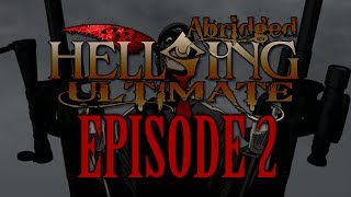 TFS Hellsing Ultimate Abridged Episode 2 [upl. by Nalak676]