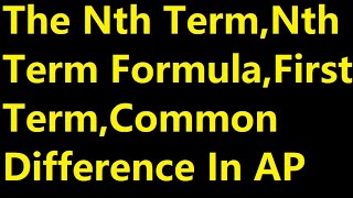 HOW TO FIND Nth TERMNth TERM FORMULAFIRST TERM amp COMMON IN ARITHMETIC PROGRESSION AP [upl. by Lamok249]