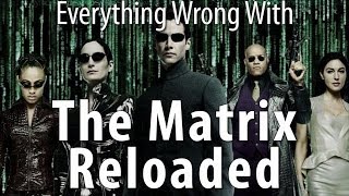 Everything Wrong With The Matrix Reloaded In 17 Minutes Or Less [upl. by Anali]