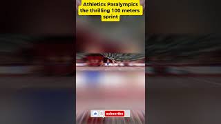 Thrilling 100 Meters Sprint at the Athletics Paralympics [upl. by Wexler]