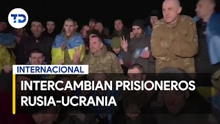 Realizan intercambio de prisioneros entre Rusia y Ucrania [upl. by Anale264]