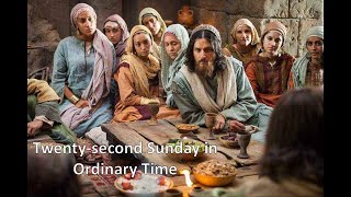 Twenty second Sunday in Ordinary Time [upl. by Freberg805]