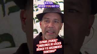 ELOHIM ¿PLURAL quot¡Hablemos de lógica básica y el argumento trinitario [upl. by Eiro]