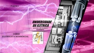 CURSO PARA ELETRICISTA RESIDENCIAL  PARTE I [upl. by Dranel]