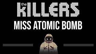 The Killers • Miss Atomic Bomb CC Upgraded Video 🎤 Karaoke Instrumental [upl. by Neetsirhc507]