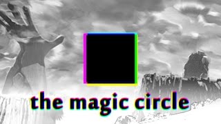 The Magic Circle Full Playthrough [upl. by Konyn]