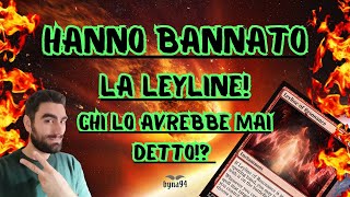 HANNO BANNATO LA LEYLINE CHI LO AVREBBE MAI DETTO mtgarena mtgita mtg [upl. by Lovel]