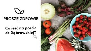 Co jeść na poście dr Dąbrowskiej Jak budować jadłospis [upl. by Bilski]