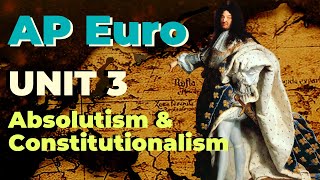 Absolutism and Constitutionalism AP European History Unit 3  Marco Learning [upl. by Zetnwahs]