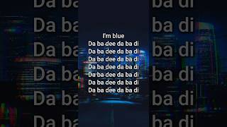 Eiffel 65  Blue Da Ba Dee LyricsShort ver [upl. by Latsyrk]