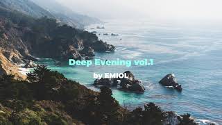 Deep Evening vol 1 by EMIOL Deep amp Melodic House [upl. by Hatcher]