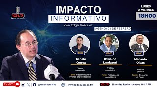 Miércoles 20 de febrero de 2024  Impacto Informativo con Edgar Vásquez [upl. by Assirrac]