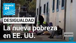 Estadounidenses cada vez más pobres una realidad que empuja a muchos a vivir en las calles [upl. by Pearce347]