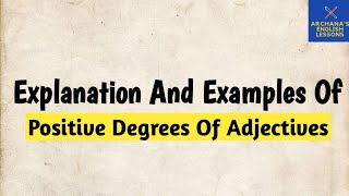 Explanation And Examples Of Positive Degrees Of Adjectives English Grammar [upl. by Lavinie]