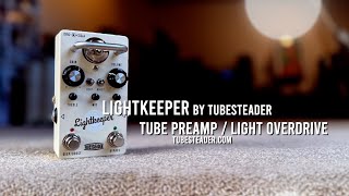 Tubesteader LIGHTKEEPER V2 Tube Preamp  Light Overdrive [upl. by Ronoel]