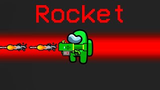 IMPOSTER with ROCKET LAUNCHER in Among Us [upl. by Townie]