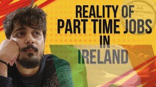 Part Time Jobs in Ireland l The Shocking TRUTH [upl. by Oag]