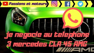 🔴Negociation🔴 Mercedes cla 45 AMG☢️ a la fin une belle AMG surprise [upl. by Harwill961]