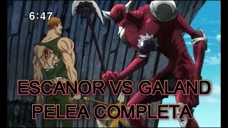 ESCANOR VS GALAND  pelea completa  full fight [upl. by Kentiga]