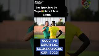 Préparatifs Éliminatoire CAN 2023  TOGO 🇹🇬 vs ESWATINI [upl. by Letnohs]