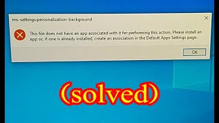 Solved This File Does Not Have An App Associated With It For Performing This Action In Windows 10 8 [upl. by Ameh]