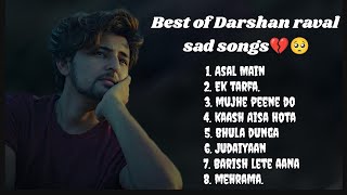 Darshan Raval Best Jukbox🥀💔Darshan Raval sad Song❤Romantic Song Sad Song💔Darshan Raval broken Song [upl. by Aryaz455]