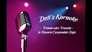 Fremde oder Freunde  Howard Carpendale  Karaoke [upl. by Kamin]