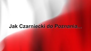 Jak Czarniecki do Poznania [upl. by Euqinomod]