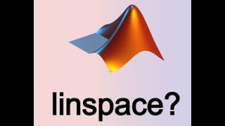 MATLAB  linspace [upl. by Barton]