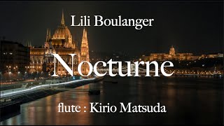 Nocturne Lili Boulanger flute  Kirio Matsuda [upl. by Aramas]