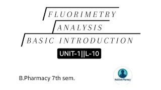 FLUORIMETRYBASIC INTRODUCTION UNIT1 Instrumental method of Analysis [upl. by Norbert]