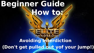 How to Avoid Interdiction Quick Tutorial for Elite Dangerous [upl. by Wolfgram]